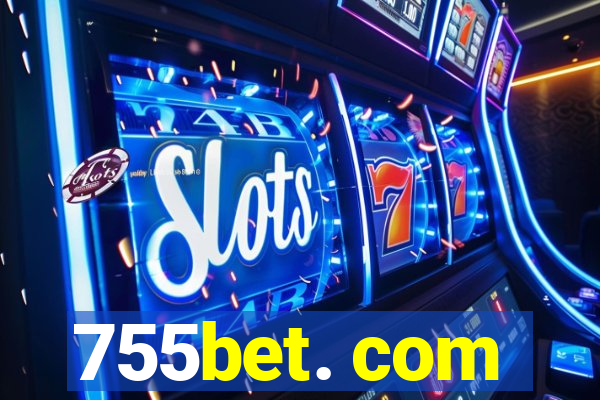 755bet. com